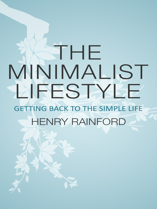 Title details for The Minimalist Lifestyle by Henry Rainford - Wait list